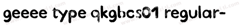 geeee type qkgbcs01 regular字体转换